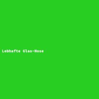 Lebhafte Glas-Hose