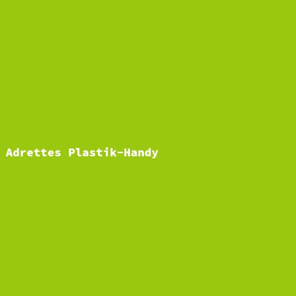Adrettes Plastik-Handy