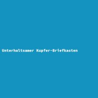 Unterhaltsamer Kupfer-Briefkasten