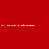 Unterhaltsamer Granit-Computer