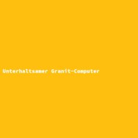 Unterhaltsamer Granit-Computer
