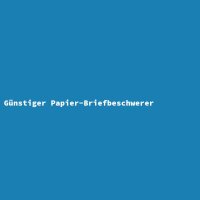 Günstiger Papier-Briefbeschwerer